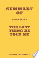 Summary of Laura Dave's The Last Thing He Told Me