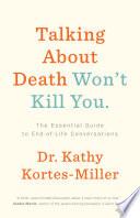 Talking About Death Won’t Kill You