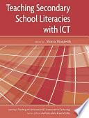 Teaching Secondary School Literacies with ICT
