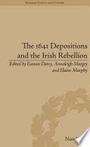 The 1641 Depositions and the Irish Rebellion