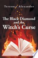 The Black Diamond and the Witch’S Curse