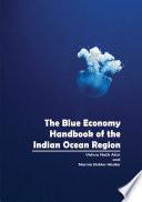 The Blue Economy Handbook of the Indian Ocean Region
