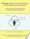 The Book of Revelation Made Easy For the servants of Lord Jesus Christ!