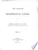 The Collected Mathematical Papers of Arthur Cayley ...