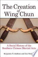 The Creation of Wing Chun