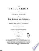 The Cyclopædia; Or, Universal Dictionary of Arts, Sciences, and Literature. By Abraham Rees, ... with the Assistance of Eminent Professional Gentlemen. Illustrated with Numerous Engravings, by the Most Disinguished Artists. In Thirthy-nine Volumes. Vol. 1 [- 39]