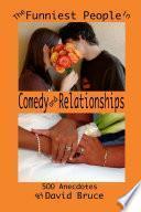 The Funniest People in Comedy and Relationships: 500 Anecdotes