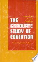 The Graduate Study of Education