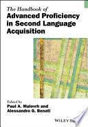 The Handbook of Advanced Proficiency in Second Language Acquisition