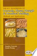 The ICC Handbook of Cereals, Flour, Dough & Product Testing