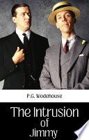 The Intrusion Of Jimmy By P.G. Wodehouse
