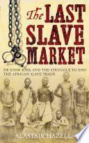 The Last Slave Market