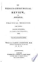 The Medico-chirurgical Review, and Journal of Practical Medicine