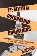 The Myth of Colorblind Christians