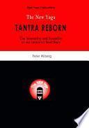 The New Yoga - Tantra Reborn (the Sensuality & Sexuality of Our Immortal Soul Body)