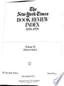 The New York Times Book Review Index, 1896-1970: Title index