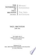 The Notebooks of Paul Brunton: Human experience. The arts in culture