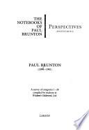 The Notebooks of Paul Brunton: Perspectives (posthumous)