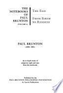 The Notebooks of Paul Brunton: The ego. From birth to rebirth