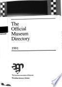 The Official Museum Directory 1991