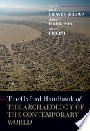 The Oxford Handbook of the Archaeology of the Contemporary World