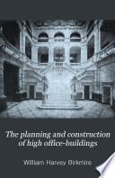 The Planning and Construction of High Office-buildings