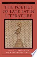 The Poetics of Late Latin Literature