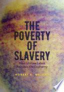 The Poverty of Slavery