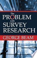 The Problem with Survey Research