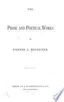 The Prose and Poetical Works of Fannie L. Michener