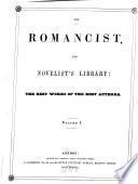The Romancist, and Novelist's Library: the Best Works of the Best Authors