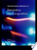 The Routledge Companion to Semiotics and Linguistics
