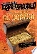 The Search for El Dorado (Totally True Adventures)