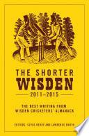 The Shorter Wisden 2011 - 2015