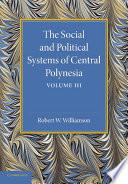 The Social and Political Systems of Central Polynesia