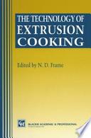 The Technology of Extrusion Cooking