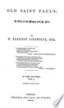 The Works of W. Harrison Ainsworth, Esq: Old Saint Paul's : a tale of the plague and the fire