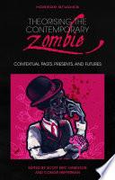 Theorising the Contemporary Zombie