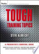 Tough Training Topics