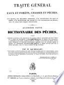 Traité général des eaux et fort̂s, chasses et pêches, composé d'un recueil des reglemens forestiers, dʹun dictionnaire des eaux et forêts, d'un dictionnaire de chasses et d'un dictionnaire des pêches