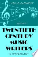 Twentieth Century Music Writers - A Hyperlist