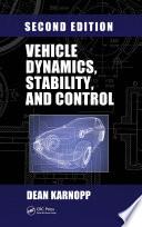 Vehicle Dynamics, Stability, and Control