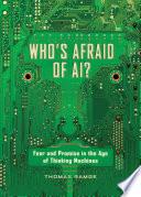 Who's Afraid of AI?