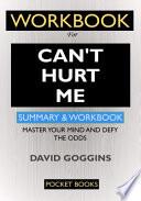 WORKBOOK For Can't Hurt Me: Master Your Mind and Defy the Odds