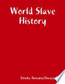 World Slave History