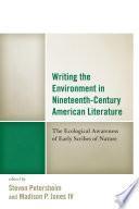 Writing the Environment in Nineteenth-Century American Literature